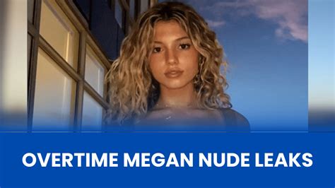 pvertime megan nudes|Overtime Megan